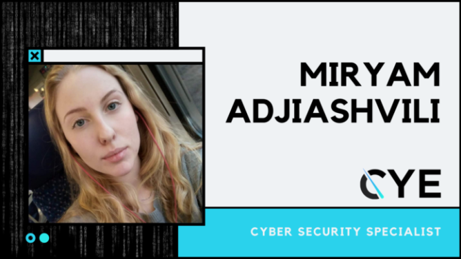 CYE’s Red-Teamer Miryam Adjiashvili on cybersecurity and a girl’s career path in it